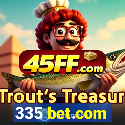 335 bet.com